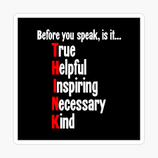 Before You Speak Is It True Helpful Inspiring Necessary Kind Poster By Gdlkngcrps Redbubble