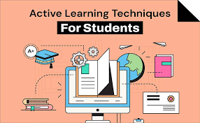 Active Learning Techniques for Students 
