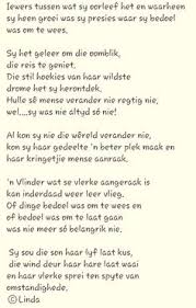 Sê hoekom jy so gevoel het. 24 Afrikaans Gedigte Ideas Afrikaans Afrikaans Quotes Afrikaanse Quotes
