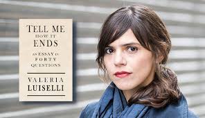 The main characters of this non fiction, writing story are ,. Valeria Luiselli Tell Me How It Ends Latino Book Review Latino Book Review