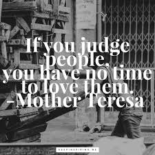 One day, you will wake up and there won't be any more time to do the thing you've always wanted. Mother Teresa Quotes Keep Inspiring Me