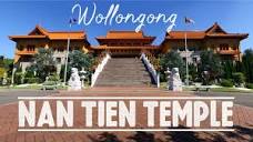 Wollongong - NAN TIEN Temple - YouTube