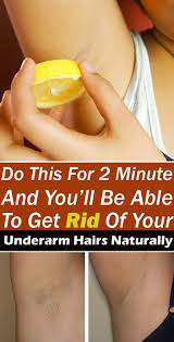Wash your armpits and pat them dry with a towel. Get Rid Of Chemical Formulas To Remove Underarm Hair And Try One Of These Natural Ways All Of These Underarm Hair Unwanted Hair Removal Underarm Hair Removal