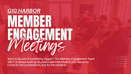 Gig Harbor Member Engagement Team Meeting