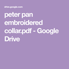 Peter Pan Embroidered Collar Pdf Google Drive Christmas Classroom Alphabetical Order Embroidered Collars