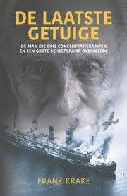 Beschrijving Van De Laatste Getuige Frank Krake Enno De Witt Nationale Bibliotheek Catalogus Boeken Om Te Lezen Boeken Non Fictie Boeken