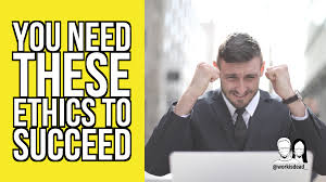 You Need These Ethics To Succeed Workplace Ethics Are A Dynamic Set Of Values That Vary With People And Their Definition Of A Workp In 2020 Ethics Succeed Get The Job