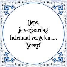 Bol Com Verjaardag Tegeltje Met Spreuk Verjaardag Vergeten Oeps Je Verjaardag Helemaal