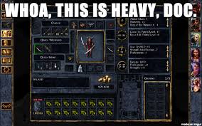 Baldurs Gate Meme Thread Ii Enhanced Edition Careful Everyone Spoilers Page 150 Beamdog Forums