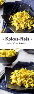 Schneller Kokosreis Mit Kurkuma Rezept Rezepte Kokosreis Einfache Gerichte