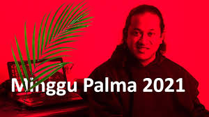 Pandemi corona membuat umat mengisolasi diri di rumah, dan tidak ke gereja. Minggu Palma Renungan Katolik 2021 Youtube