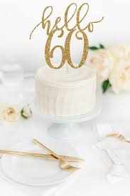 Hello 60 Cake Topper 60th Birthday Cake Topper Glitter Etsy 40th Birthday Cake Topper 40th Birthday Cakes 40th Cake