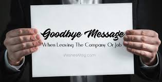 Maybe you would like to learn more about one of these? Goodbye Messages When Leaving The Company Or Job Wishesmsg