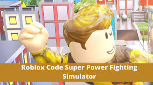 When other players try to make money during the game, these codes make it easy for you and you can reach what you need earlier with leaving others your behind. Super Power Fighting Simulator Codes February 2021 List Check All Latest List Of Active Codes For Super Power Fighting Simulator And How To Redeem The Codes