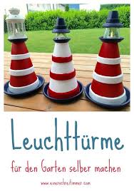 Garden Diy At The Beginning Of Summer We Build A Lighthouse Leuchtturm Garten Selber Machen Garten Diy Gartendekoration