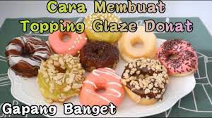 Cara Membuat Topping Glaze Donat Yang Enak Dan Mudah Youtube Makanan Camilan Donat
