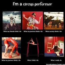 What I Do Circus Performer Meme Pretty True I Guess Humor Funny Circus Whatido Whatithinkido Aerial Silks Aerial Dance Aerial Arts