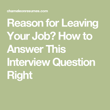 Reason For Leaving Your Job How To Answer This Interview Question Right Interview Questions This Or That Questions Reason For Leaving