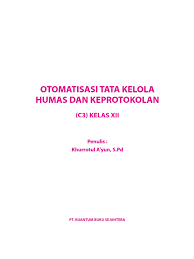 Otomatisasi tata kelola humas dan keprotokolan kelas 12. Otomatisasi Tata Kelola Humas Dan Keprotokolan Kelas Xii 1 Pdf