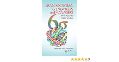 Lean Six Sigma for Engineers and Managers: With Applied Case ...