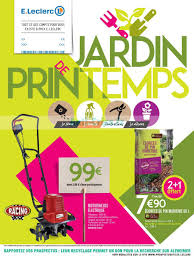 Catalogue Leclerc Du 10 Au 21 Mars 2020 Jardin Occitanie Catalogues Promos Bons Plans Economisez Anti Crise Fr