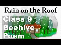 That way the sentence looks natural to an english speaker. Rain On The Roof Class 9 English Poem 3 Explanation Literary Devices Summary And Question Answer