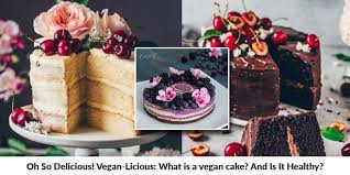 And they're even cuter in small parfait cups. Oh So Delicious Vegan Licious What Is A Vegan Cake And Is It Healthy Bakingo Blog