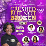 Crushed, But Not Broken 2026 Part 2