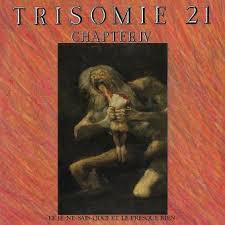 Il s'agit de la première cause de la cause de la trisomie 21 n'est pas connue. Chapter Iv Trisomie 21 Vinyle Album Achat Prix Fnac