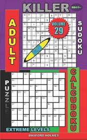 Check spelling or type a new query. Adult Sudoku Jigsaw Killer Calcudoku Puzzles Extreme Levels Sudoku For Home And Tourism Paperback The Book Stall