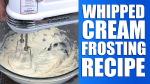 5 stars from 14 reviews. Easy Whipped Cream Frosting Recipe Youtube