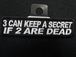 3 Can Keep A Secret If 2 Are Dead Arizona Biker Leathers Llc
