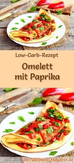 Fluffiges Omelett Mit Paprika Gesundes Low Carb Rezept Furs Fruhstuck Rezepte Omelett Low Carb Rezepte