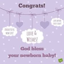 Many general baby congratulations cards will work perfectly well for twins, triplets and beyond—especially after you personalize it with your own message. Newborn Baby Wishes Congratulation Messages To New Parents