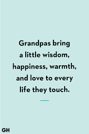 You should give them a visit if you're. 20 Best Grandpa Quotes Sayings And Quotes About Grandfathers