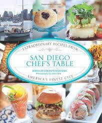 San Diego Chef S Table Extraordinary Recipes From America S Finest City By Maria Desiderata Montana Http Www Ama San Diego Food Recipes Corn Pudding Recipes