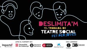 17a Trobada de Teatre Social per a Joves 'Deslimita'm' | Gràcia