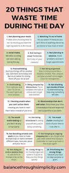 20 Things That Waste Time During The Day Balance Through Simplicity Self Improvement Self Improvement Tips Self Help