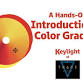 A Hands-On Introduction To Color Grading