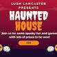 LUSH Lancaster's Haunted House event in Lancaster
