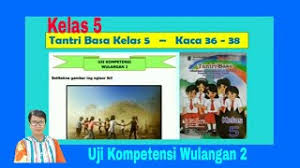 Buku ipa smp kelas 8 semester 1 k13 revisi 2017 shopee indonesia. Uji Kompetensi Wulangan 2 Tantri Basa Kelas 5 Hal 36 38 Basa Jawa Cute766