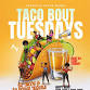 Taco Bout Tuesdays
