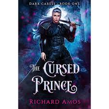 Amazon.com: The Cursed Prince (Dark Caress Book 1) eBook : Amos, Richard:  Kindle Store