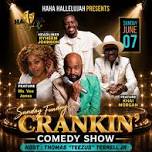 Crankin Comedy Sunday Funday