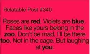 Roses Are Red Violets Are Blue Funny Insults Relatable Post Funny Quotes
