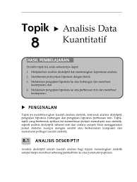 Analisis data dalam penelitian kualitatif bersifat induktif, yaitu suatu analisis berdasarkan data yang diperoleh, selanjutnya dikembangkan menjadi hipotesis. 03124414topik8analisisdatakuantitatif