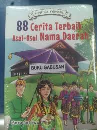 Maybe you would like to learn more about one of these? Jual Buku Legenda Indonesia 88 Cerita Terbaik Asal Usul Nama Daerah Vn Di Lapak Buku Gabusan Bukalapak