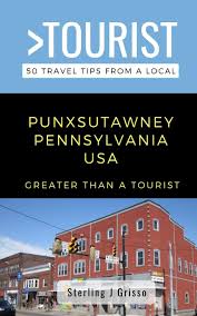 To connect with punxsutawney, pennsylvania, join facebook today. Greater Than A Tourist Punxsutawney Pennsylvania Usa 50 Travel Tips From A Local Grisso Sterling J 9798688711783 Amazon Com Books