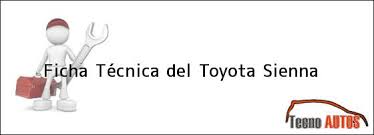 We have 5 toyota sienna 2006 manuals available for free pdf download: Ficha Tecnica Del Toyota Sienna Ensamblado En 2006 Tecnoautos Com