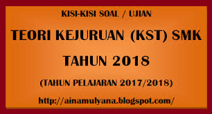 Untuk pelaksanaan ujian nasional tahun 2019 ini ada yang menggunakan unbk dan ada juga yang menggunakan unkp. Kisi Kisi Soal Ujian Teori Kejuruan Kst Smk Tahun 2018 Tahun Pelajaran 2017 2018 Pendidikan Kewarganegaraan Pendidikan Kewarganegaraan